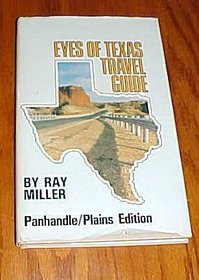 Eyes of Texas Travel Guide: Panhandle-Plains Edition