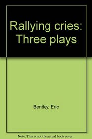 Rallying cries: Three plays