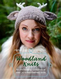 Woodland Knits: 20 enchanting projects to make and share