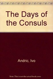 The Days of the Consuls