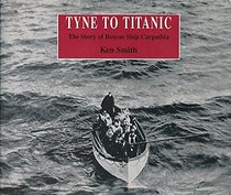 Tyne to Titanic