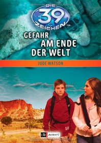 Die 39 Zeichen Band 06 - Gefahr am Ende der Welt