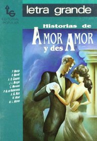 Historias de amor y desamor/ Stories of Love and Lack of Love (Letra Grande) (Spanish Edition)