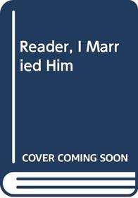 Reader, I Married Him