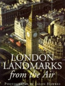 LONDON LANDMARKS FROM THE AIR
