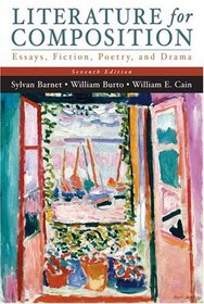 Literature for Composition: Essays, Fiction, Poetry, and Drama (7th Edition)