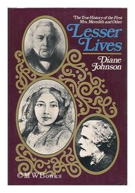 The true history of the first Mrs. Meredith and other lesser lives