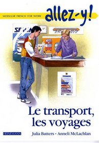 Allez-y Student Module Le Transport, Les Voyages (Pack of 6) (Allez-y!)