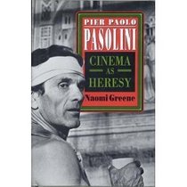 Pier Paolo Pasolini: Cinema As Heresy