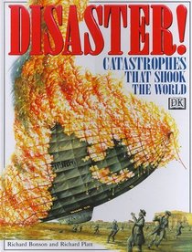 Disaster! Catastrophes That Shook the World