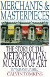 Merchants and Masterpieces: The Story of the Metropolitan Museum of Art