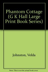 Phantom Cottage (G K Hall Large Print Book Series)