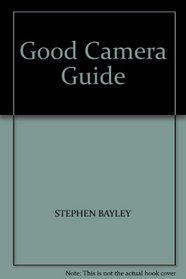 GOOD CAMERA GUIDE