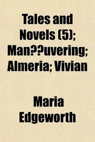 Tales and Novels (5); Man?uvering; Almeria; Vivian