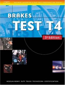 ASE Medium/Heavy Duty Truck Test Prep Manuals, 3E T4: Brakes (Delmar Learning's Ase Test Prep Series)