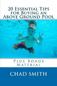 20 Essential Tips for Buying an Above Ground Pool: Plus Bonus Material