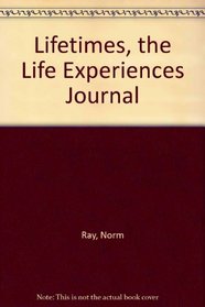 Lifetimes the Life Experiences Journal