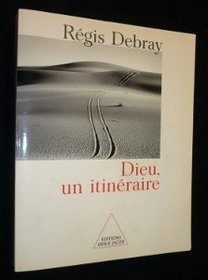 Dieu: UN Itineraire (French Edition)