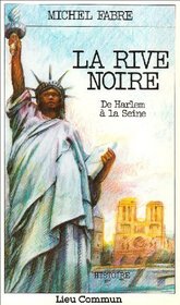 La rive noire: De Harlem a la Seine (Histoire) (French Edition)