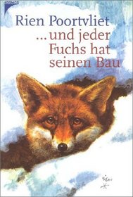 ... und jeder Fuchs hat seinen Bau.