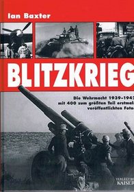 Blitzkrieg. Die Wehrmacht 1939-1942.