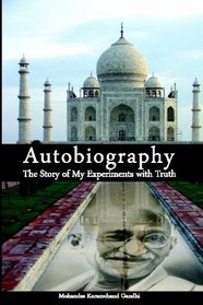 Autobiography: The Story of My Experiments with Truth