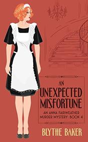 An Unexpected Misfortune (An Anna Fairweather Murder Mystery)