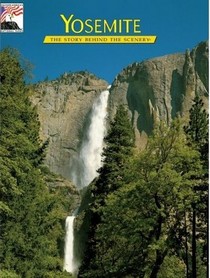 Yosemite: The Story Behind the Scenery