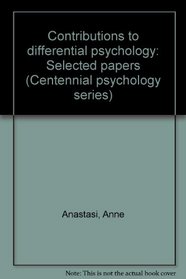 Contributions to differential psychology: Selected papers (Centennial psychology series)