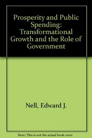 Prosperity and Public Spending: Transformational Growth and the Role of Government