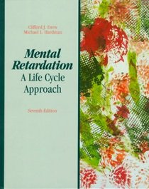 Mental Retardation: A Life Cycle Approach (7th Edition)