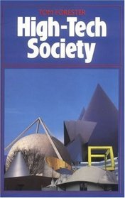 High-Tech Society: The Story of the Information Technology Revolution