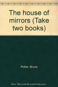 The house of mirrors (Take two books)