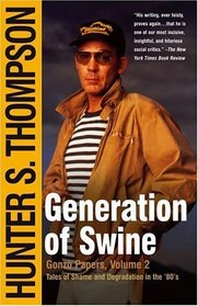 Generation of Swine : Tales of Shame and Degradation in the '80's