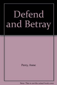 Defend and Betray