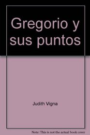 Gregorio y sus puntos (Spanish Edition)