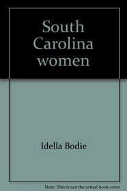South Carolina women: They dared to lead