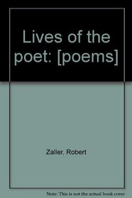 Lives of the poet: [poems]