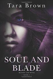 Soul and Blade (Blood and Bone)