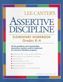 Assertive Discipline Elementary Workbook (Lee Canter's Assertive Discipline Workbooks)