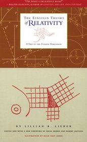 The Einstein Theory of Relativity: A Trip to the Fourth Dimension