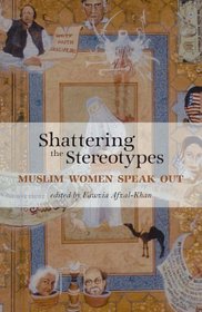 Shattering the Stereotypes: Muslim Women Speak Out