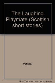 Scottish Short Stories 1992: Laughing Playmate