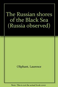 The Russian Shores of the Black Sea (Russia Observed)