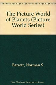 The Picture World of Planets (Picture World Series)