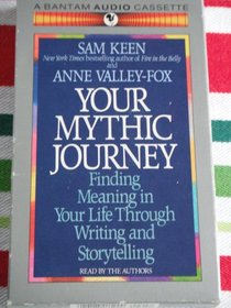 Your Mythic Journey: Finding Meaning in Your Life Through Writing and Storytelling (Audio Cassette) (Abridged)