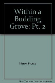 Within a Budding Grove: Pt. 2