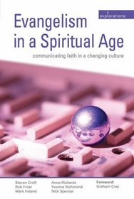 Evangelism in a Spiritual Age: Communicating Faith in a Changing Culture (Explorations)