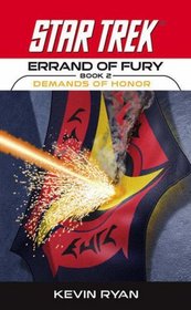 Errand of Fury Book Two: Demands of Honor (Star Trek, the Next Generation)