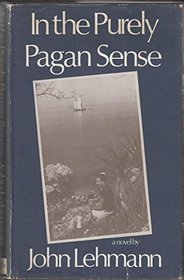 In the purely pagan sense: A novel